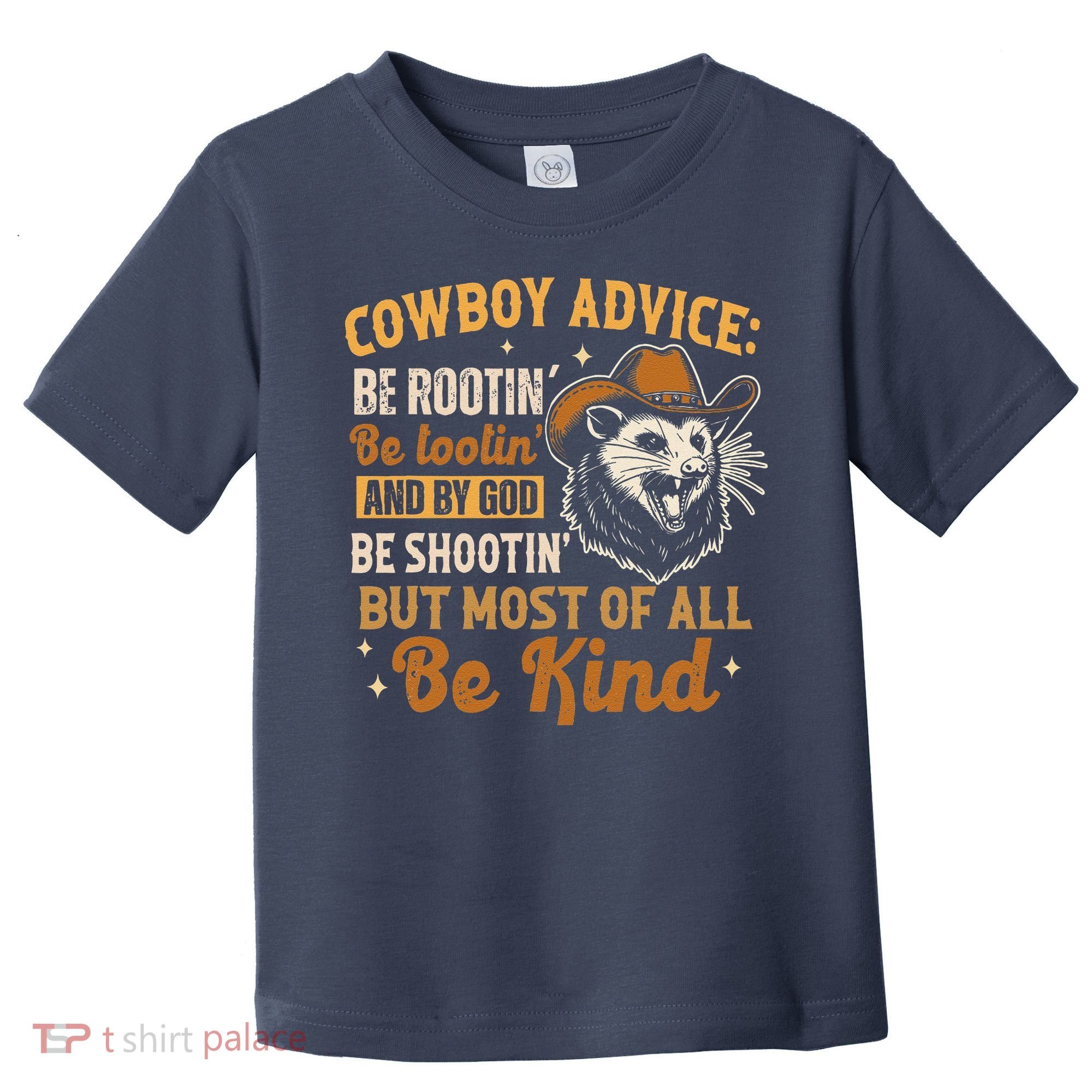 Be Kind Opossum Cow Advice Rootin Tootin Possum Lover Toddler T-Shirt