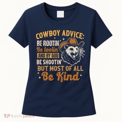 Be Kind Opossum Cow Advice Rootin Tootin Possum Lover Women's T-Shirt