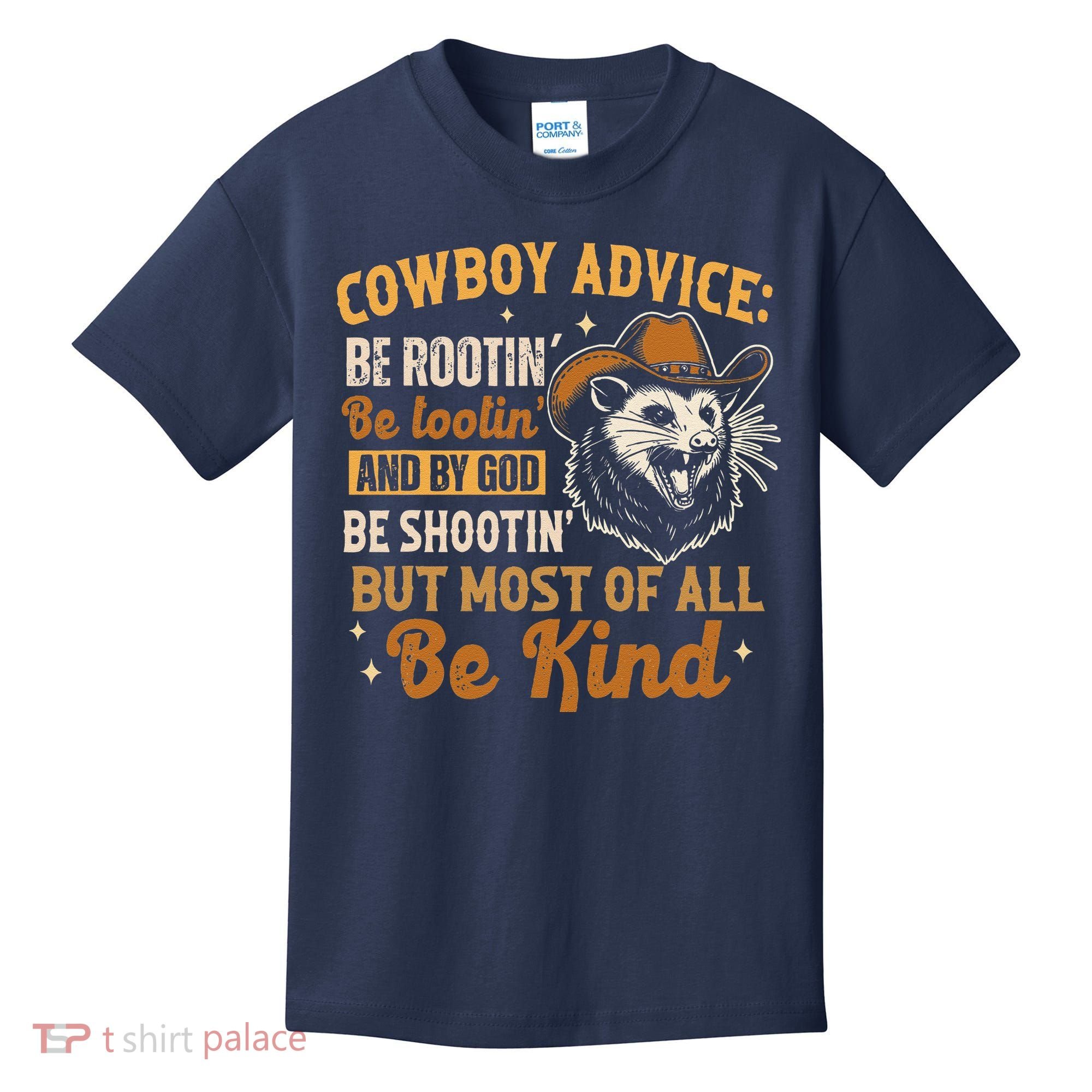 Be Kind Opossum Cow Advice Rootin Tootin Possum Lover Kids T-Shirt