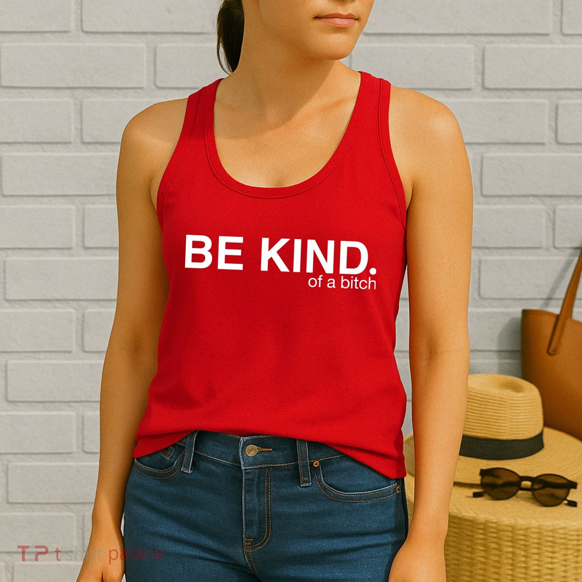 Be Kind Of A Bitch Women's Tank Top