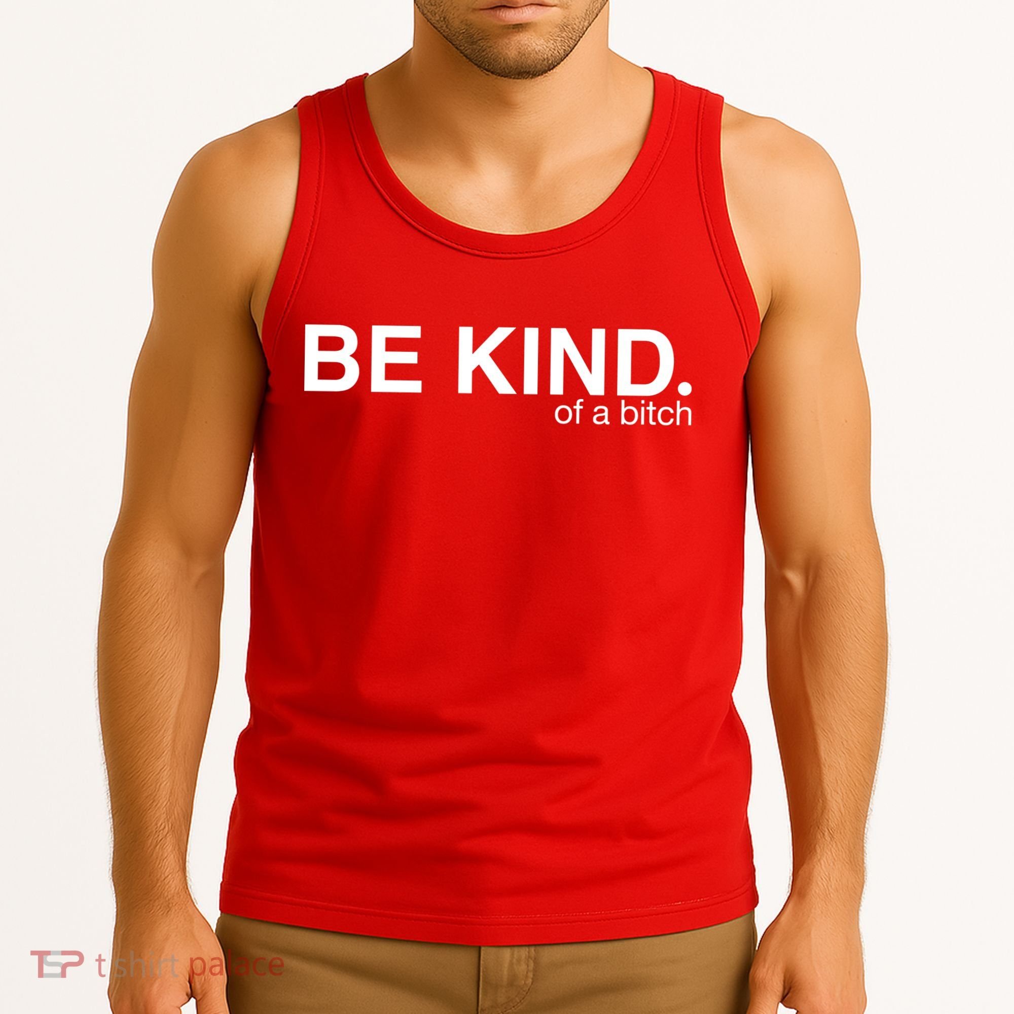 Be Kind Of A Bitch Tank Top