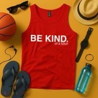 Be Kind Of A Bitch Tank Top thumb 4