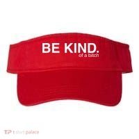 Be Kind Of A Bitch Visor thumb 0