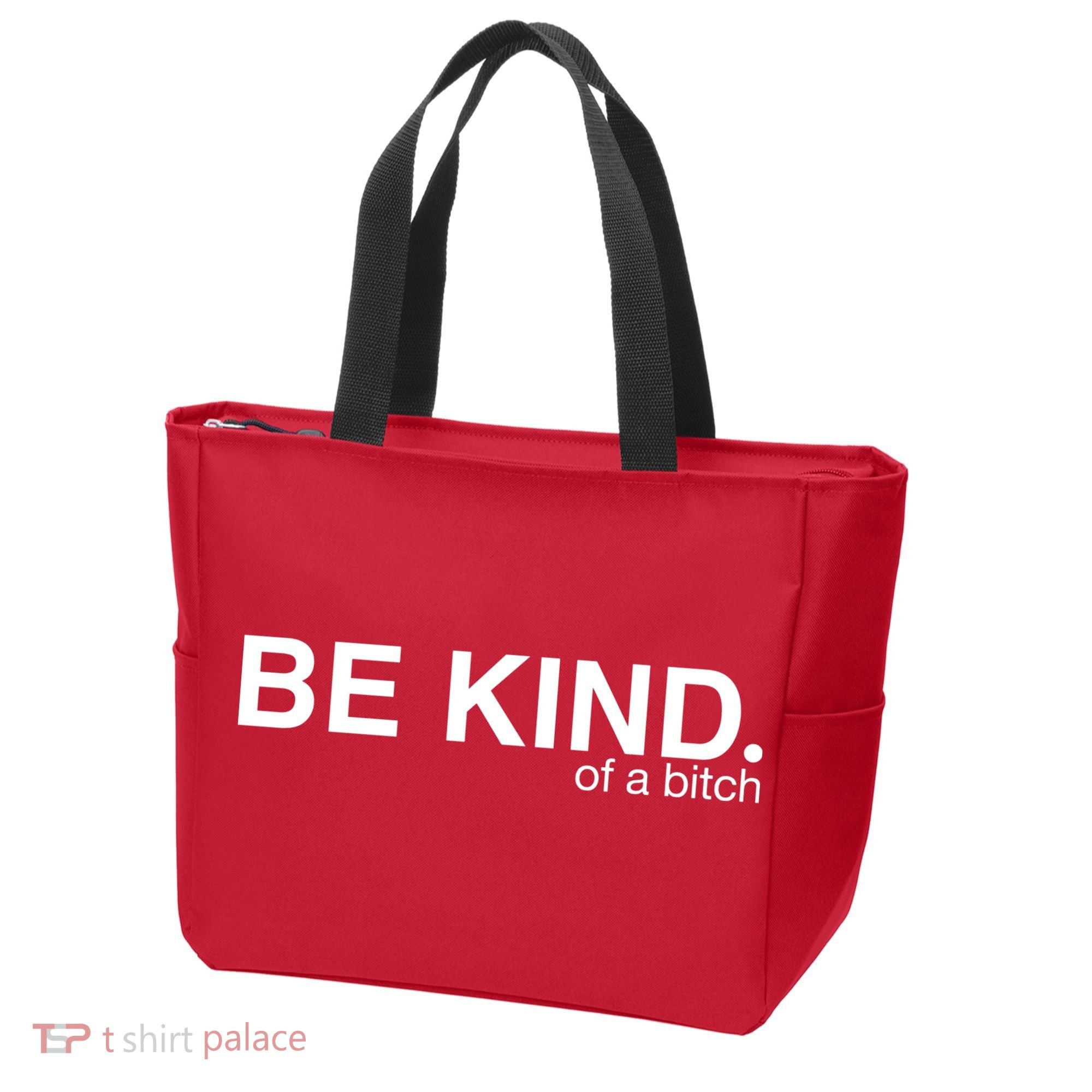 Be Kind Of A Bitch Tote Bag