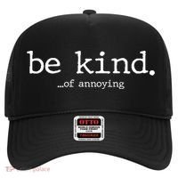 Be Kind Of Annoying Funny Sarcastic Sarcasm Joke Hat thumb 0