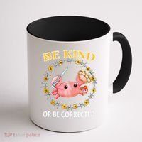 Be Kind Or Be Corrected Funny Crab Meme 1 Coffee Mug thumb 1
