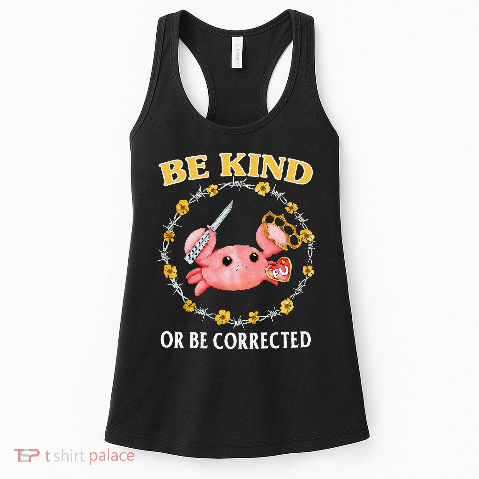 Be Kind Or Be Corrected Funny Crab Meme 1 Women's Tank Top