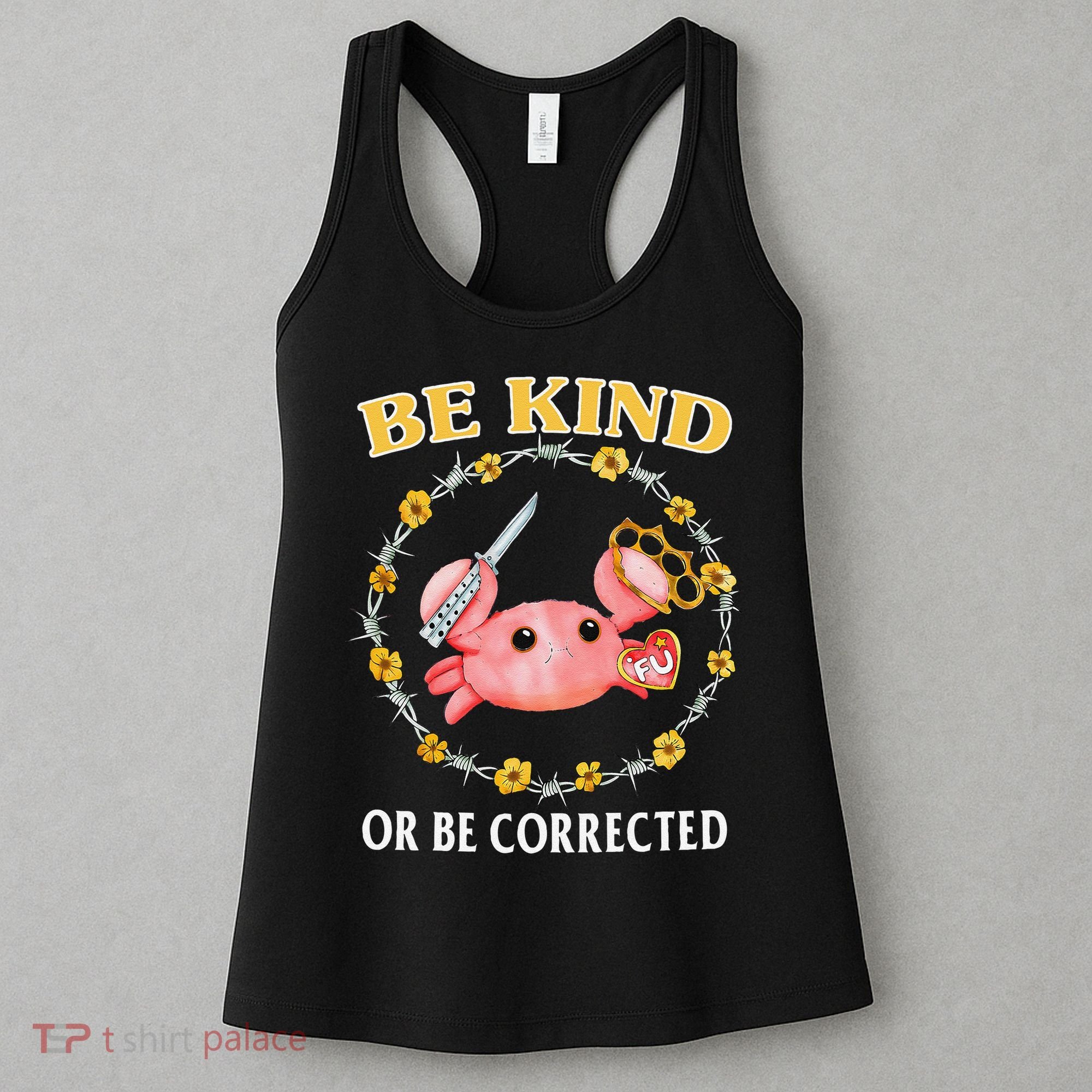 Be Kind Or Be Corrected Funny Crab Meme 1 Women's Tank Top