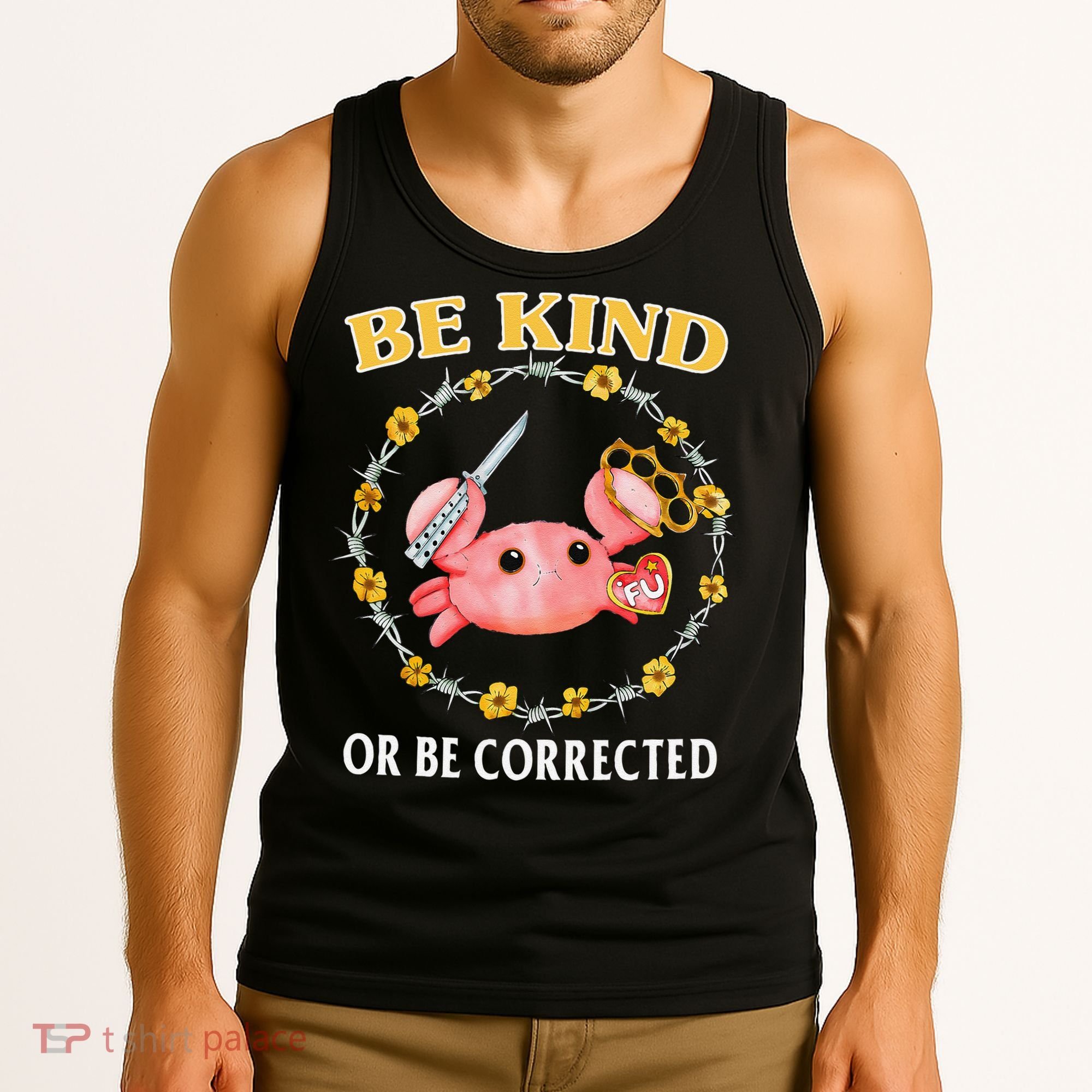Be Kind Or Be Corrected Funny Crab Meme 1 Tank Top