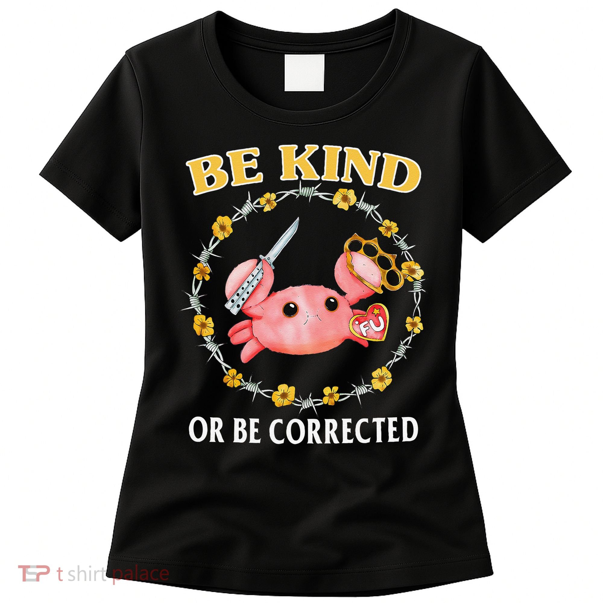 Be Kind Or Be Corrected Funny Crab Meme 1 Women's T-Shirt