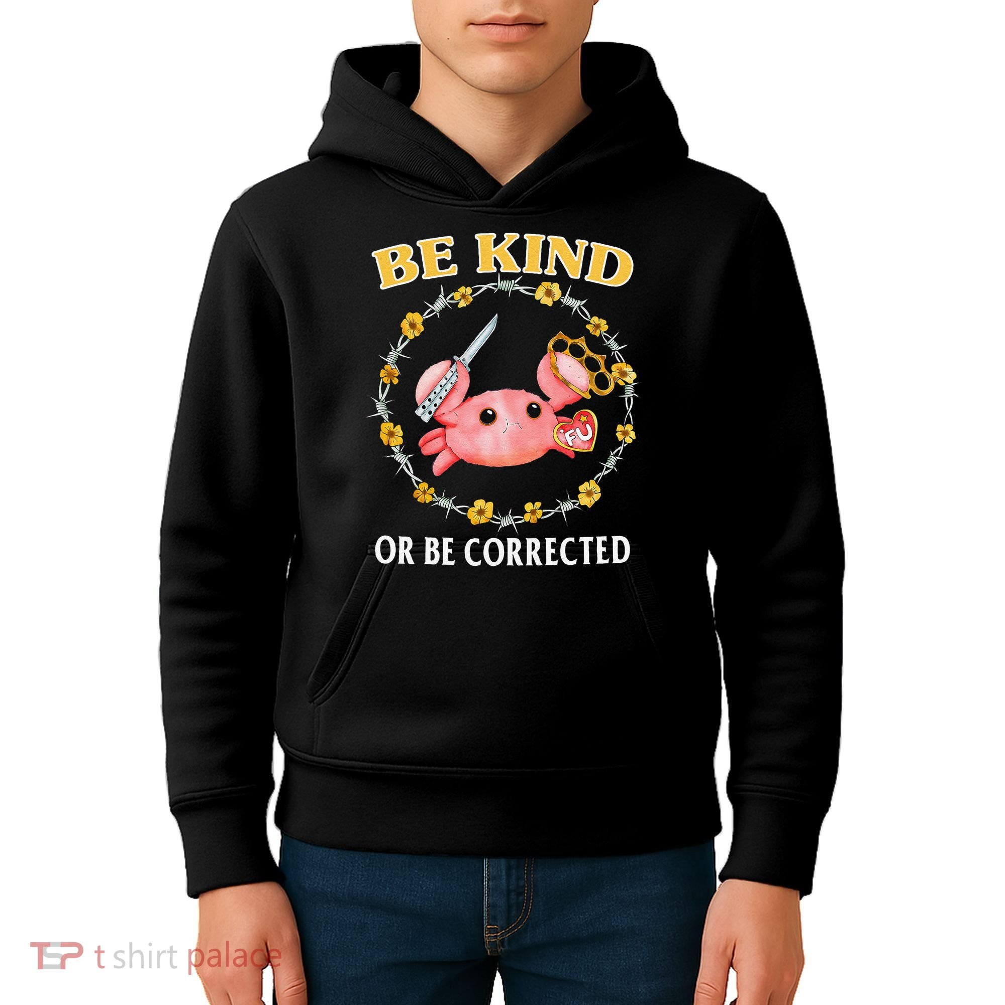 Be Kind Or Be Corrected Funny Crab Meme 1 Kids Hoodie