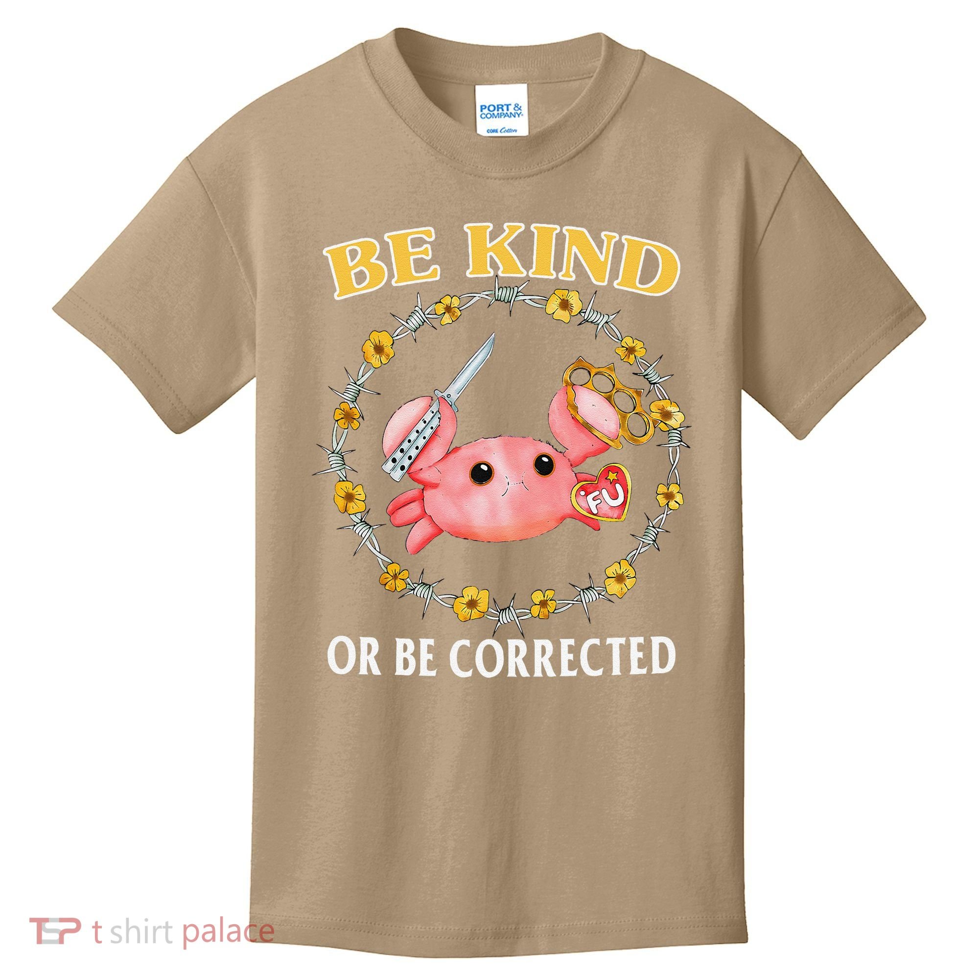 Be Kind Or Be Corrected Funny Crab Meme 1 Kids T-Shirt