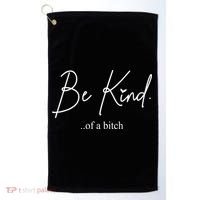 Be Kind Of A Bitch Funny Golf Towel thumb 0