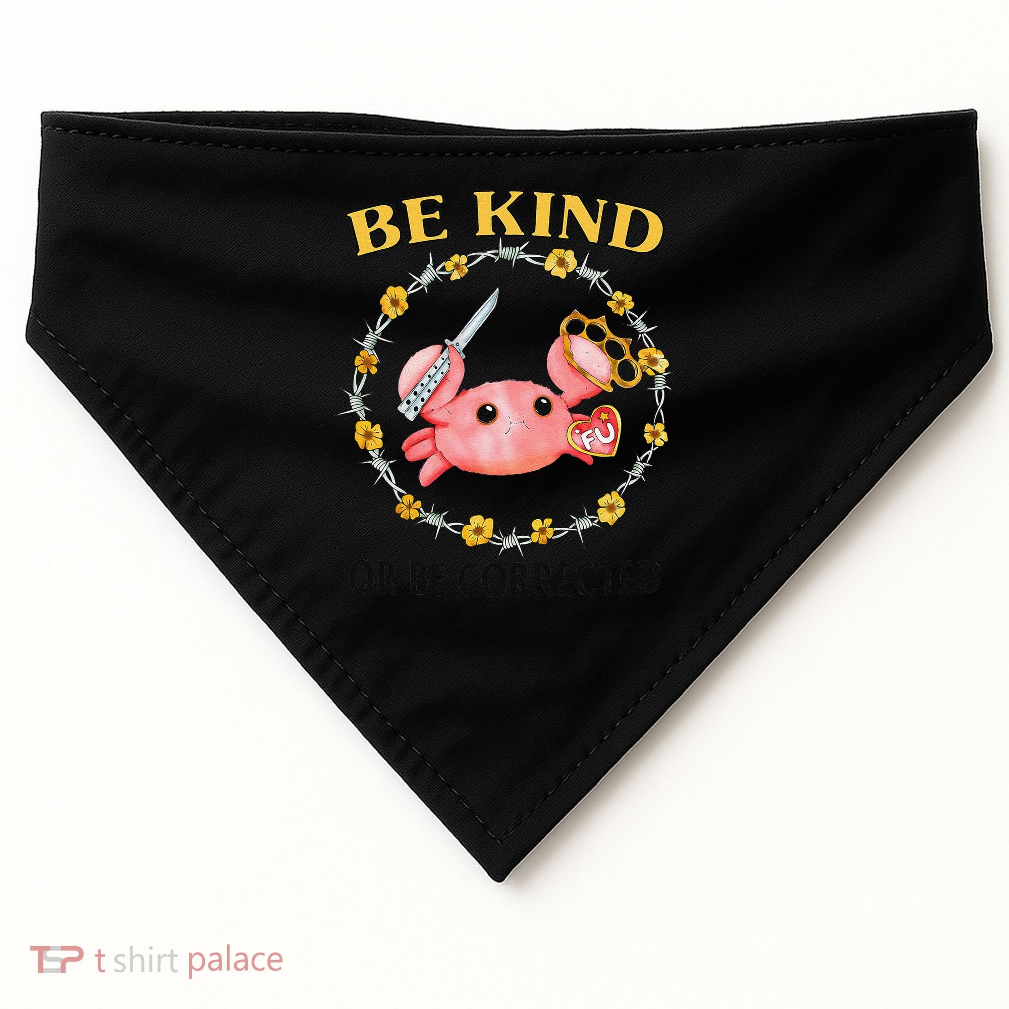 Be Kind Or Be Corrected Funny Crab Meme USA-Made Doggie Bandana