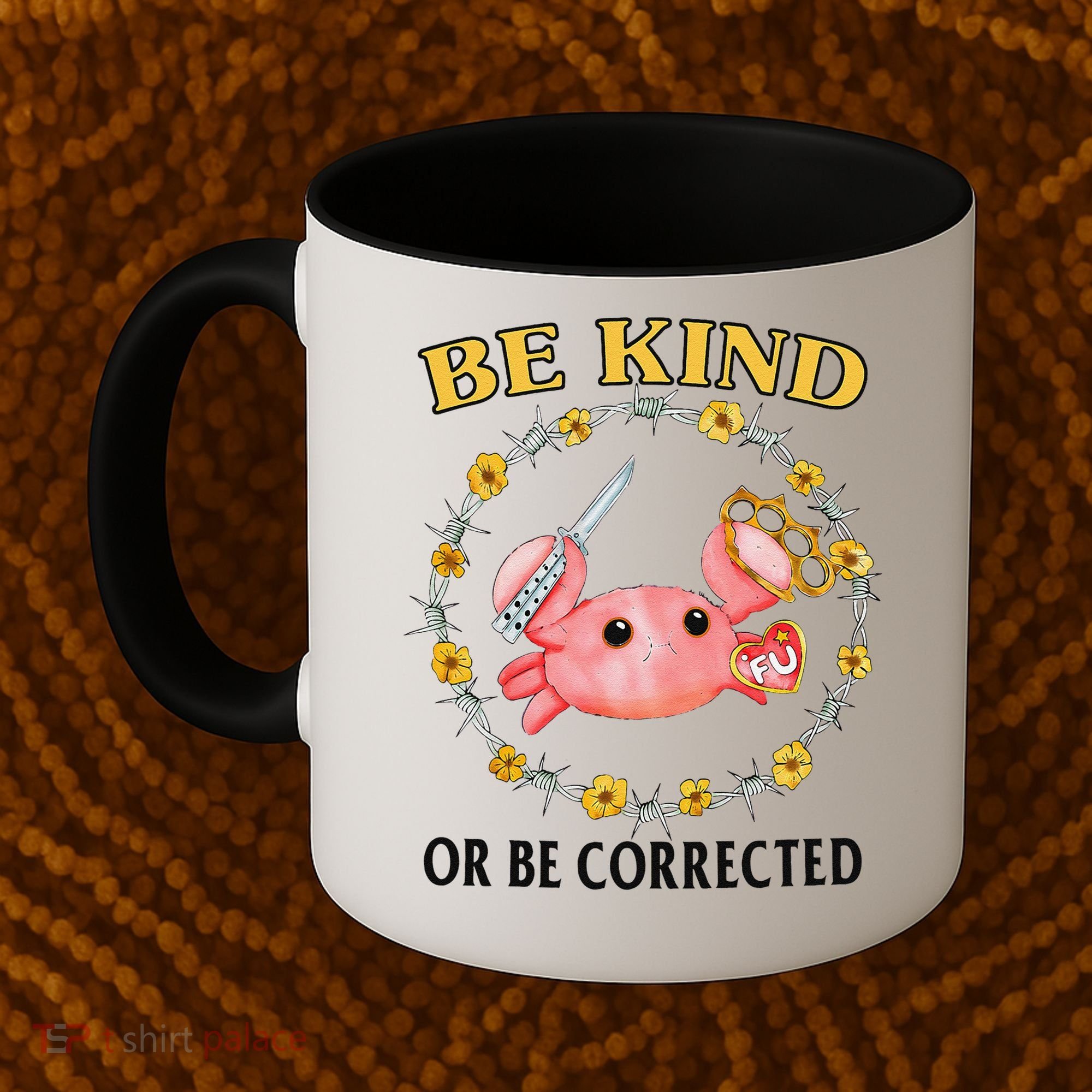 Be Kind Or Be Corrected Funny Crab Meme Coffee Mug