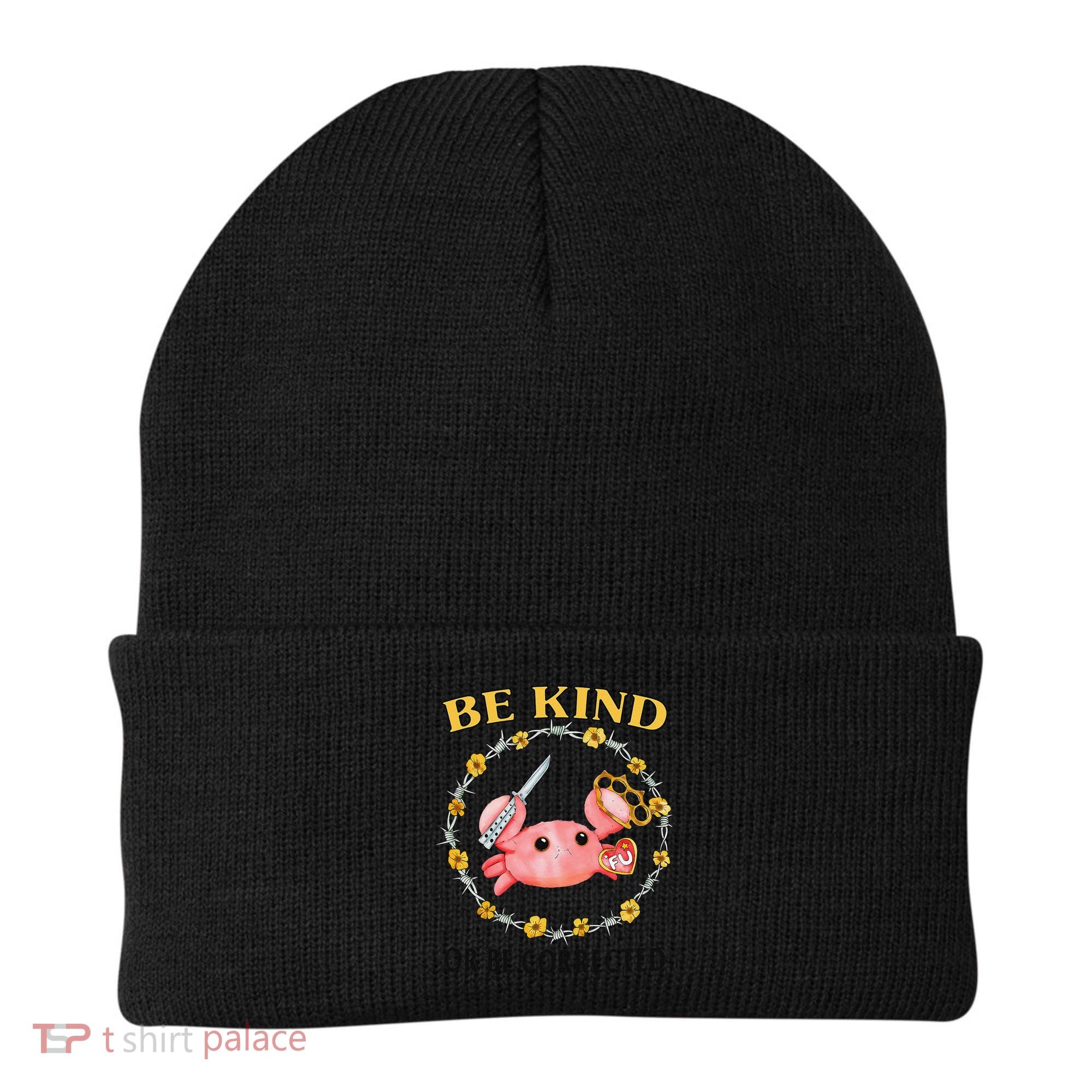 Be Kind Or Be Corrected Funny Crab Meme Beanie