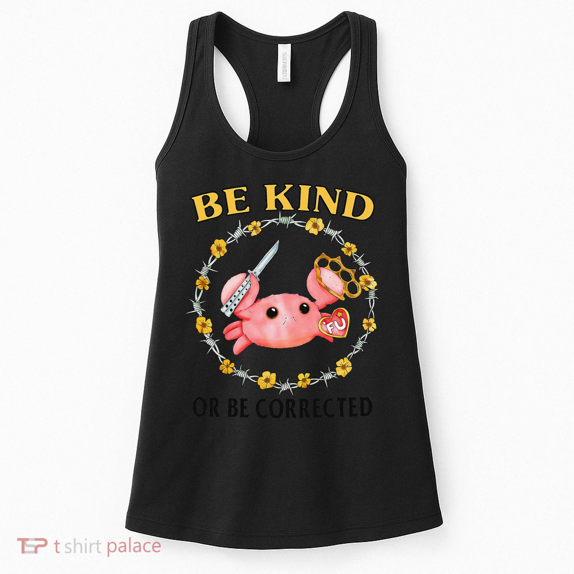 Be Kind Or Be Corrected Funny Crab Meme Women's Tank Top