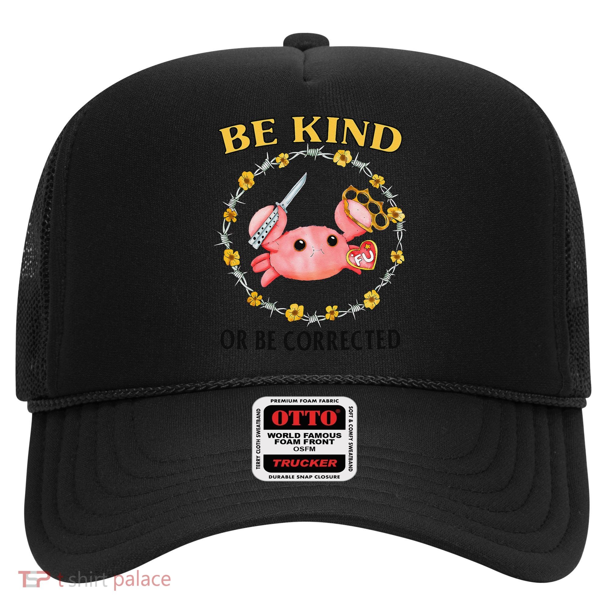Be Kind Or Be Corrected Funny Crab Meme Hat