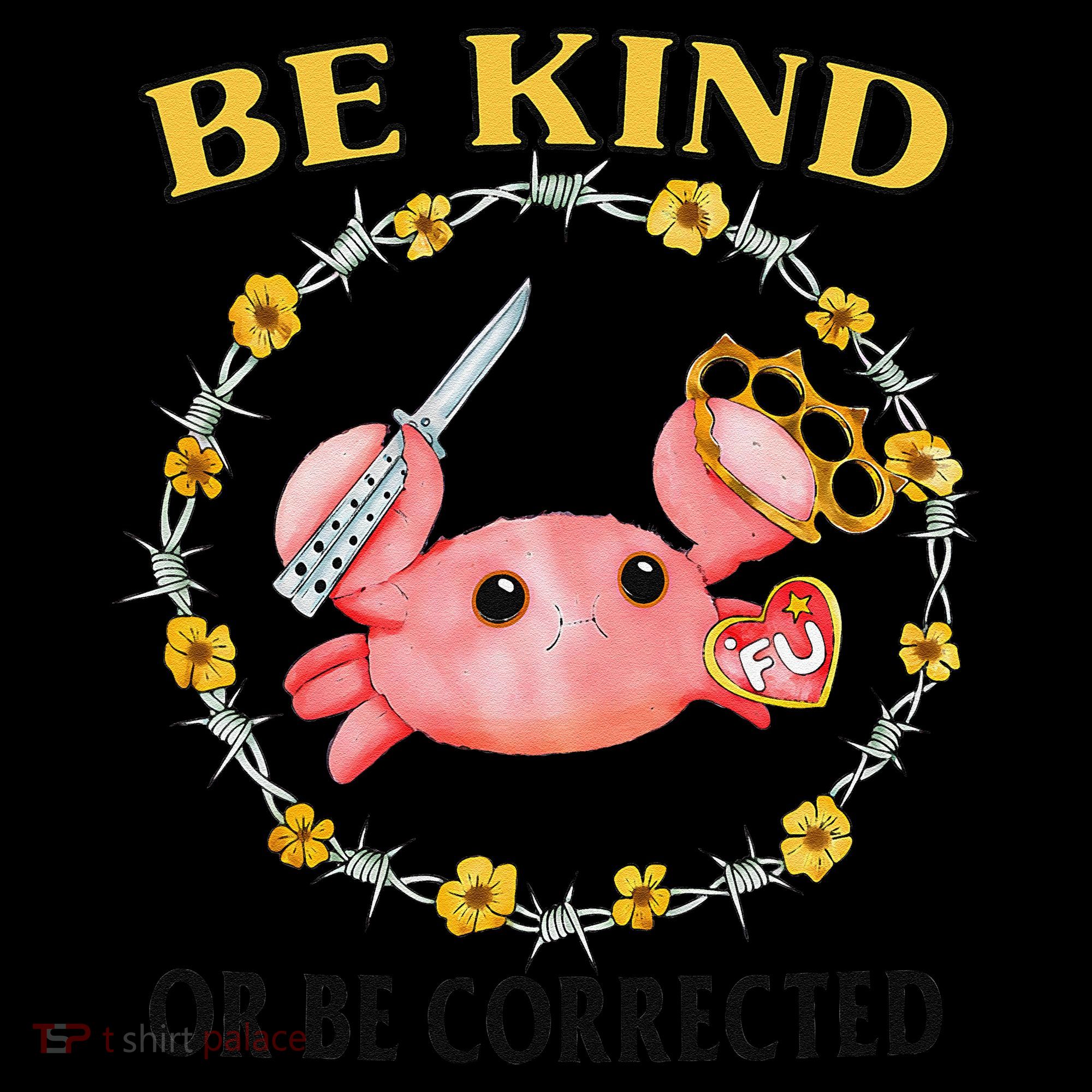 Be Kind Or Be Corrected Funny Crab Meme Kids Sweatshirt