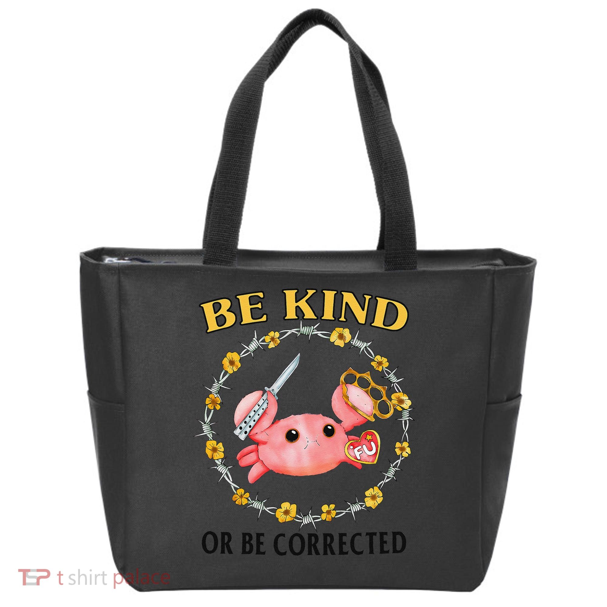 Be Kind Or Be Corrected Funny Crab Meme Tote Bag