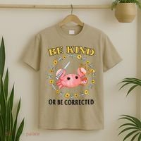 Be Kind Or Be Corrected Funny Crab Meme T-Shirt thumb 2