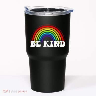 Be Kind Rainbow Positive Quote Tumbler