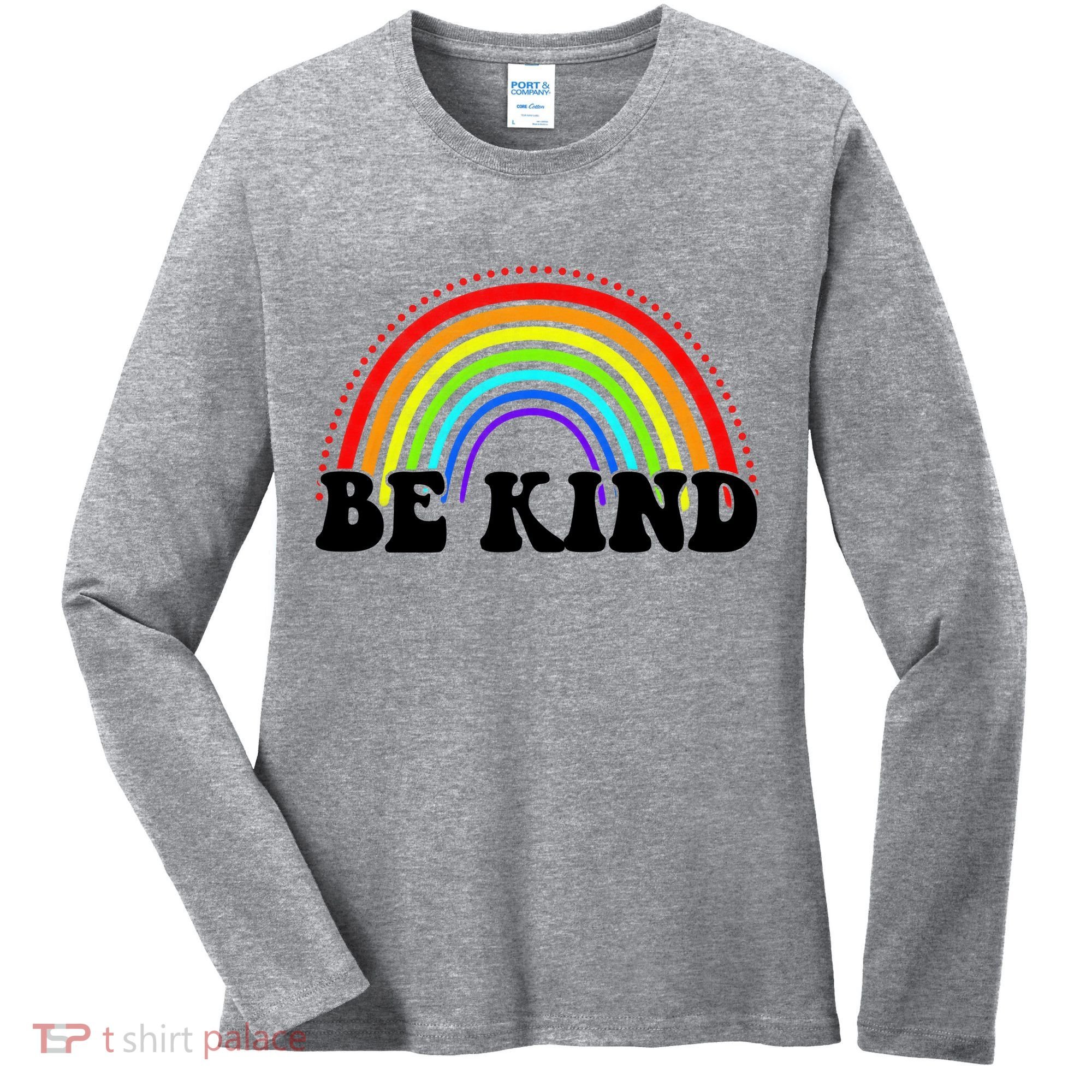 Be Kind Rainbow Positive Quote Women's Long Sleeve Shirt