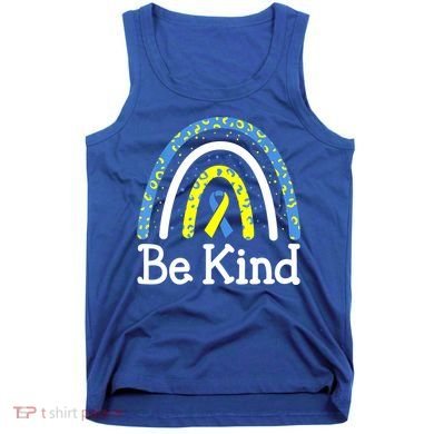 Be Kind Rainbow World Down Syndrome Awareness Day Tank Top
