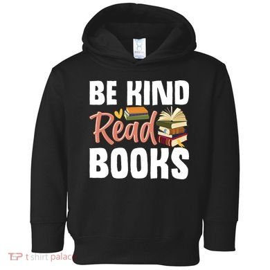 Be Kind Read Books Toddler Hoodie