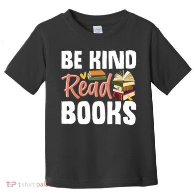 Be Kind Read Books Toddler T-Shirt