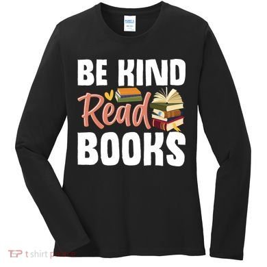 Be Kind Read Books Women's Long Sleeve Shirt