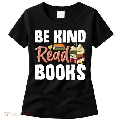 Be Kind Read Books Women's T-Shirt
