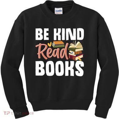 Be Kind Read Books Kids Sweatshirt