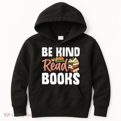 Be Kind Read Books Kids Hoodie