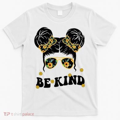 Be Kind Sunflower Hair Bun Spring T-Shirt