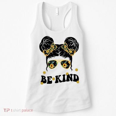 Be Kind Sunflower Hair Bun Spring Women's Tank Top