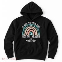 Be Kind To Your Mind Mental Health Matters Rainbow Hoodie thumb 0
