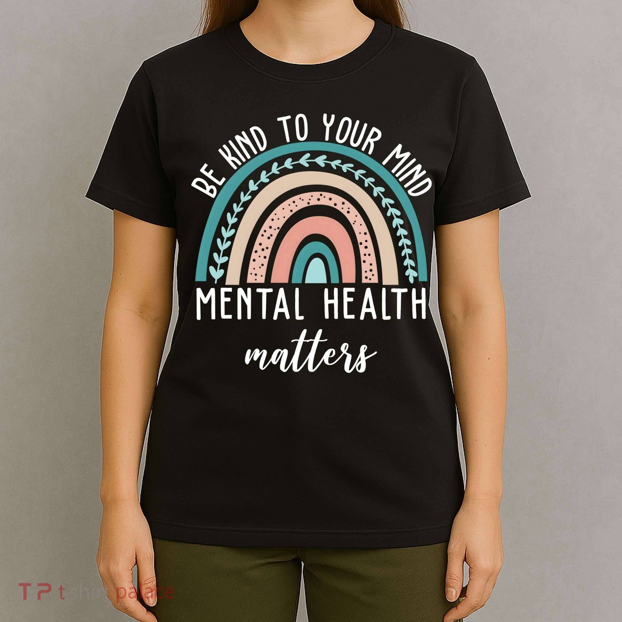 Be Kind To Your Mind Mental Health Matters Rainbow T-Shirt