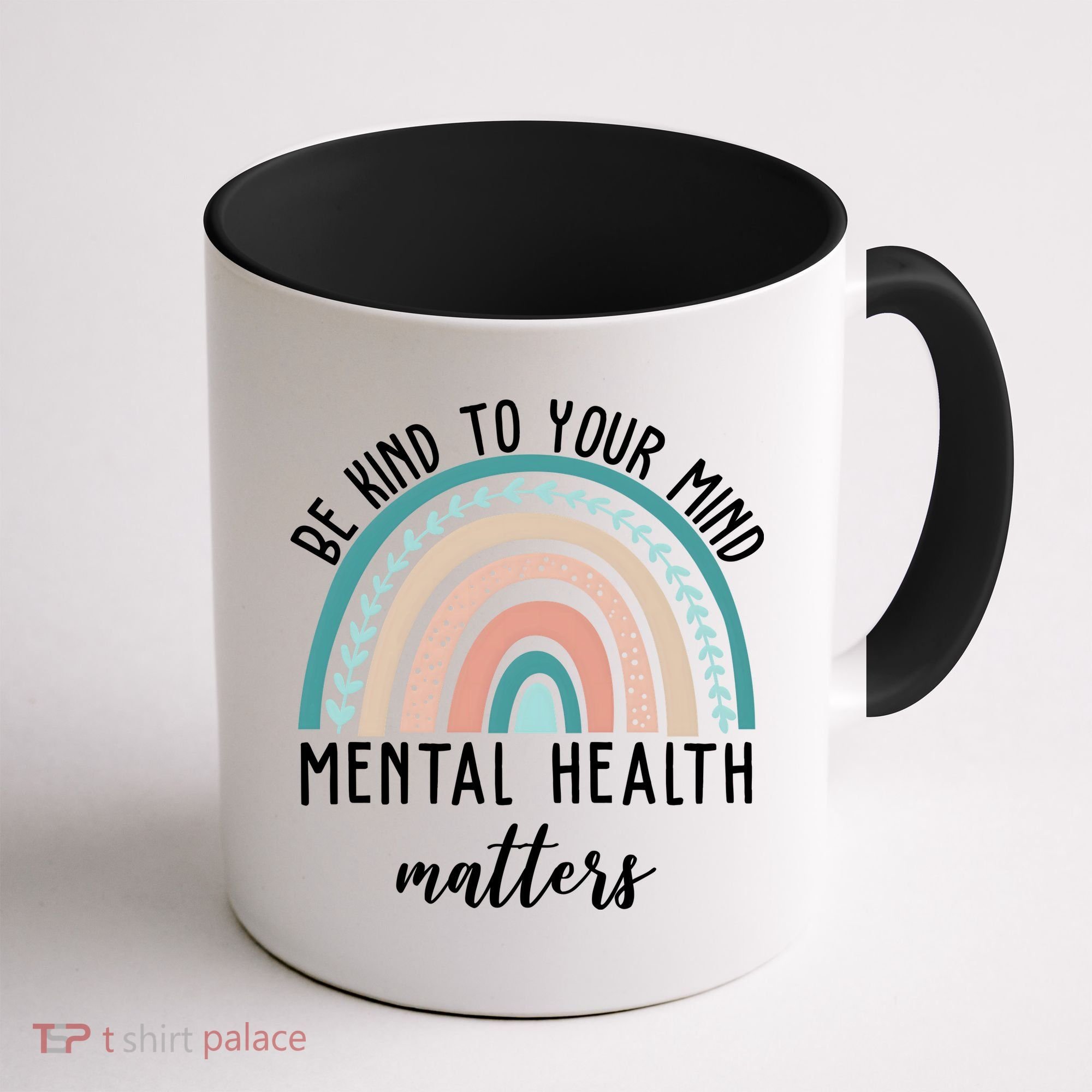 Be Kind To Your Mind Mental Health Matters Rainbow Coffee Mug