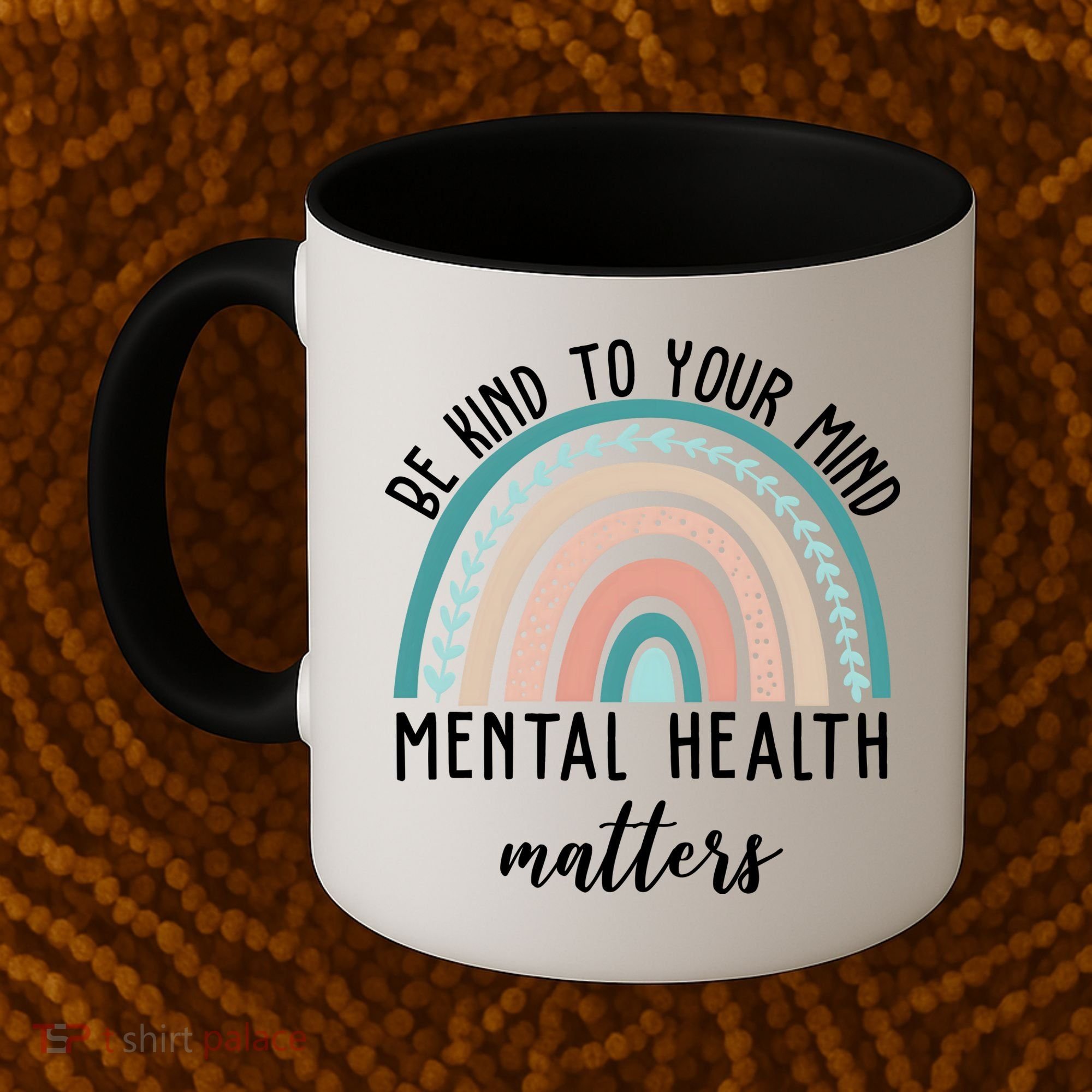 Be Kind To Your Mind Mental Health Matters Rainbow Coffee Mug