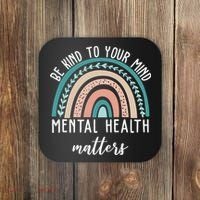 Be Kind To Your Mind Mental Health Matters Rainbow Coaster thumb 0