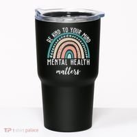 Be Kind To Your Mind Mental Health Matters Rainbow Tumbler thumb 0