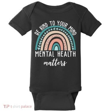 Be Kind To Your Mind Mental Health Matters Rainbow Baby Bodysuit