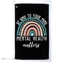 Be Kind To Your Mind Mental Health Matters Rainbow Golf Towel thumb 0