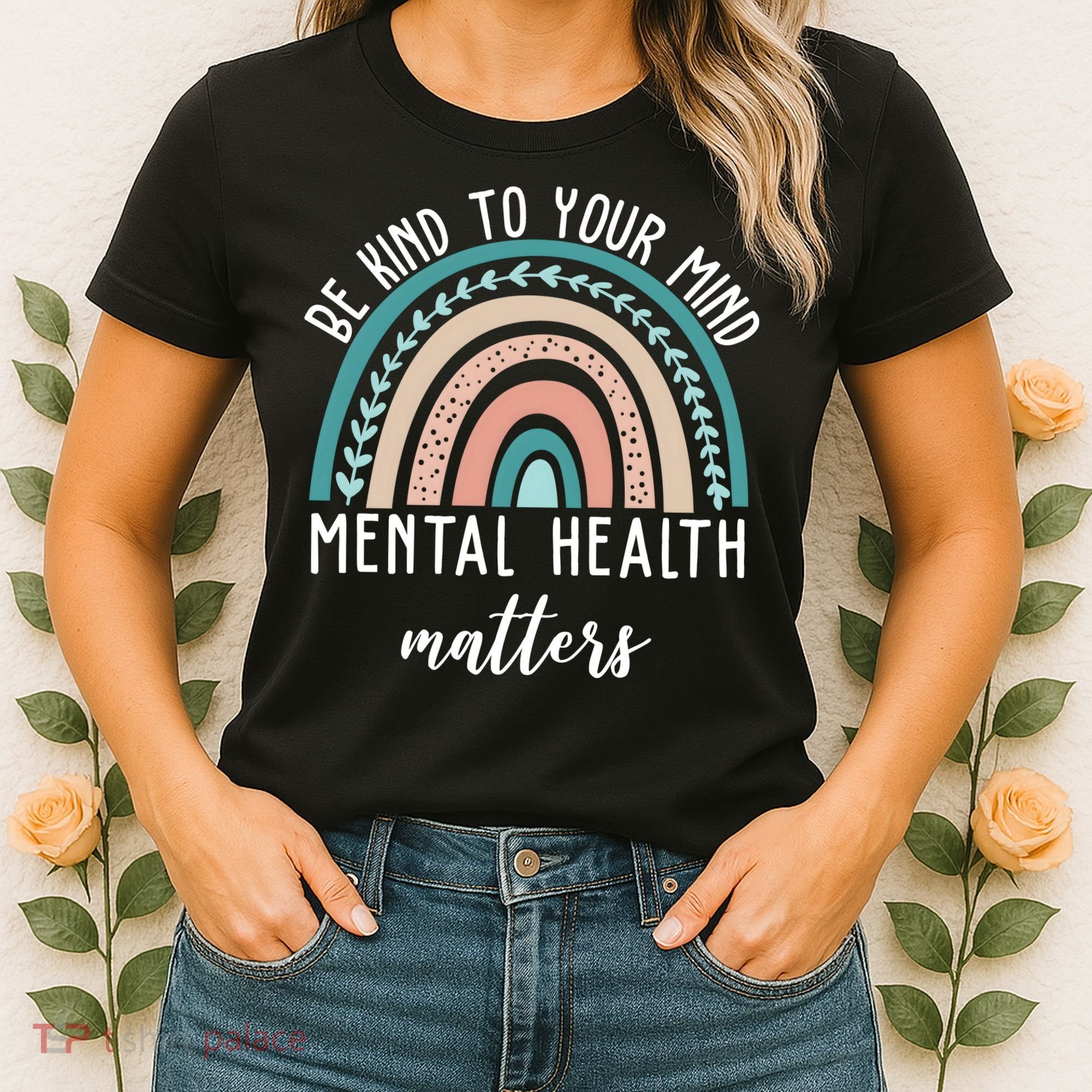 Be Kind To Your Mind Mental Health Matters Rainbow Women's T-Shirt