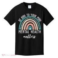 Be Kind To Your Mind Mental Health Matters Rainbow Kids T-Shirt thumb 0