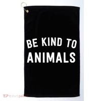 Be Kind To Animals Gift Cute Animal Lover Gift Golf Towel thumb 0