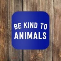 Be Kind To Animals Gift Cute Animal Lover Gift Coaster thumb 0