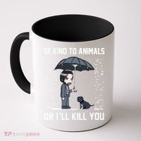 Be Kind To Animals Or I Will Kill You Coffee Mug thumb 0