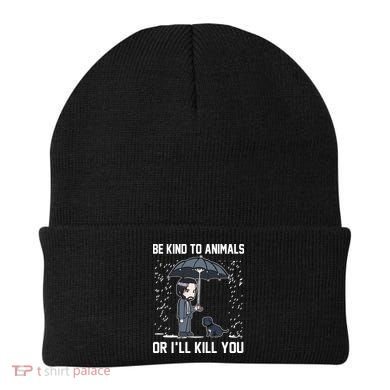 Be Kind To Animals Or I Will Kill You Beanie